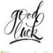 Good Luck Lettering Stock Vector. Illustration Of Best Inside Good Luck Card Template