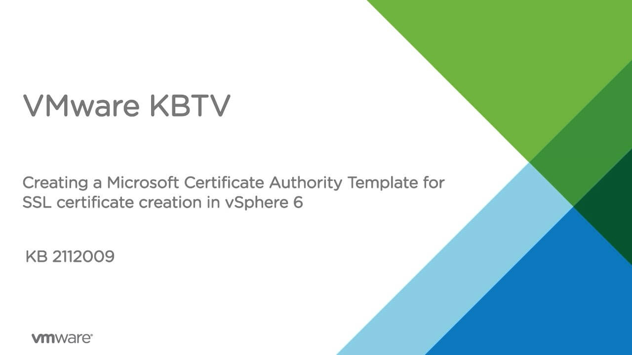 How To Create A Microsoft Certificate Authority Template For Ssl  Certificate Creation In Vsphere 6 In Certificate Authority Templates