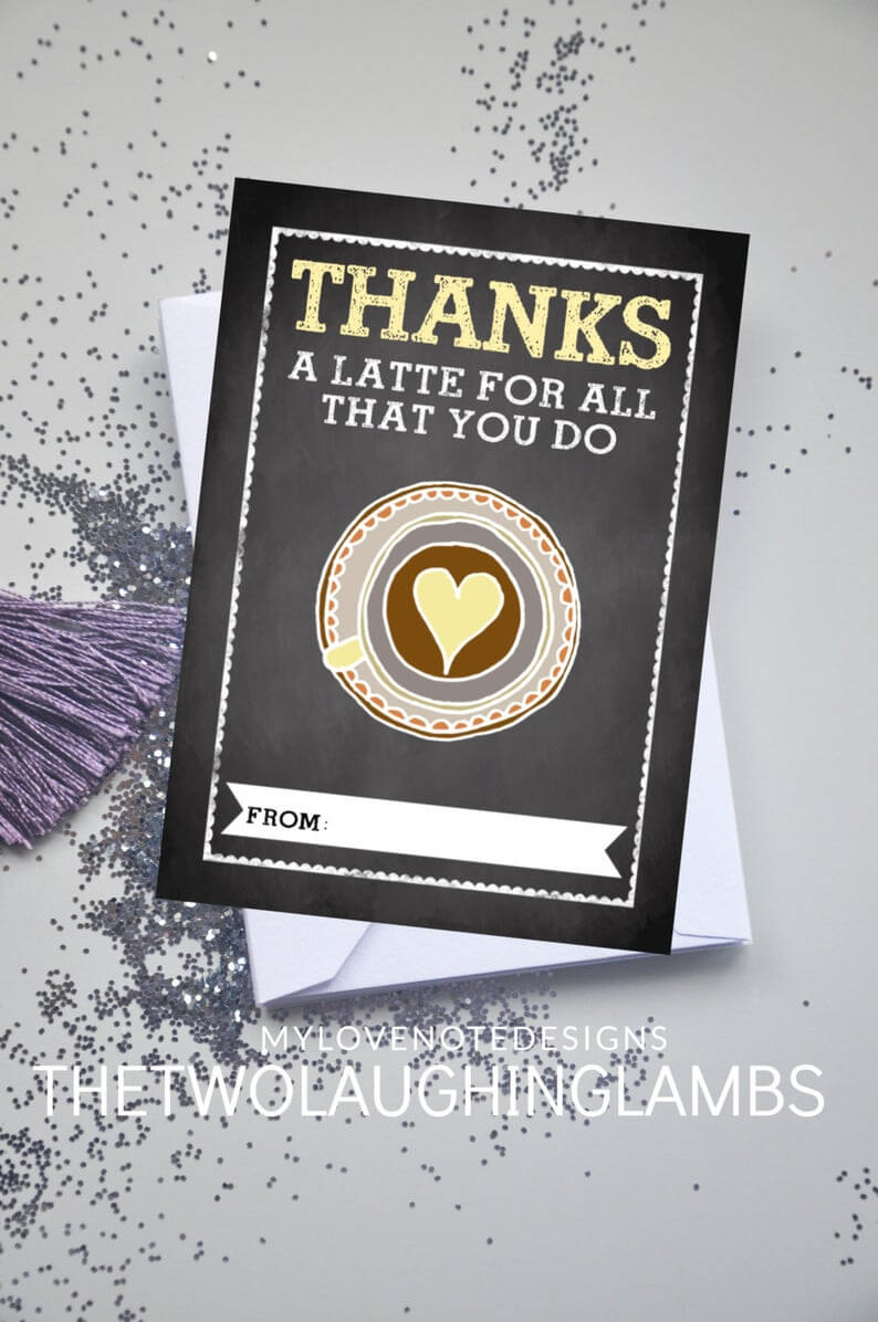Instant Printable Teacher Appreciation Card 5X7 'thanks A Latte For All You  Do' Coffee Card Chalkboard Art Within Thanks A Latte Card Template