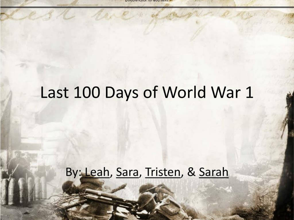 Ppt – Last 100 Days Of World War 1 Powerpoint Presentation Intended For World War 2 Powerpoint Template
